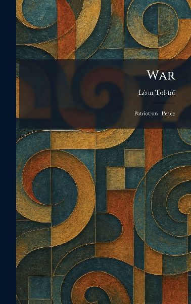 War: Patriotism--Peace