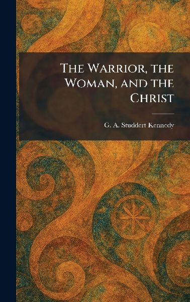 The Warrior, the Woman, and the Christ