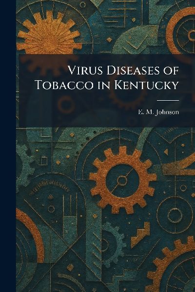 Virus Diseases of Tobacco in Kentucky
