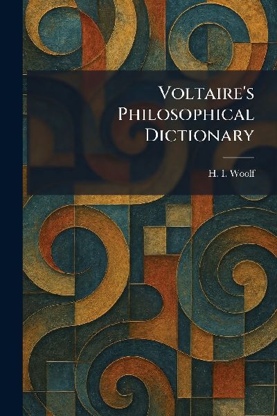 Voltaire's Philosophical Dictionary
