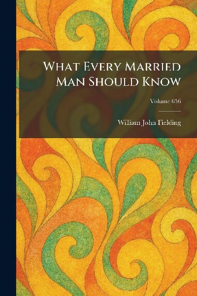 What Every Married Man Should Know