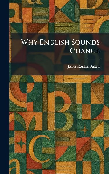 Why English Sounds Change