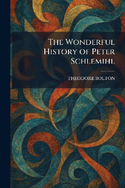 The Wonderful History of Peter Schlemihl