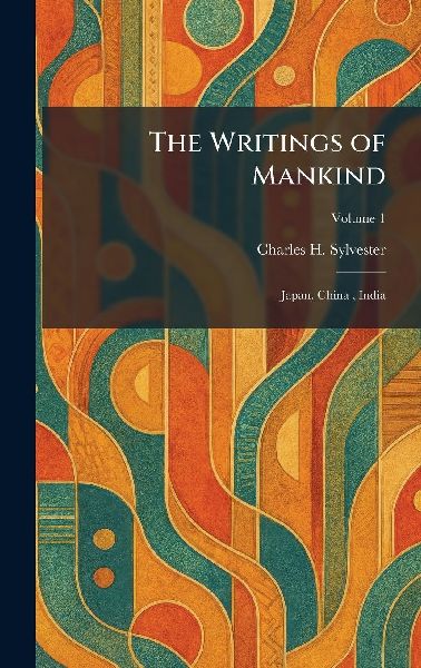 The Writings of Mankind: Japan, China, India