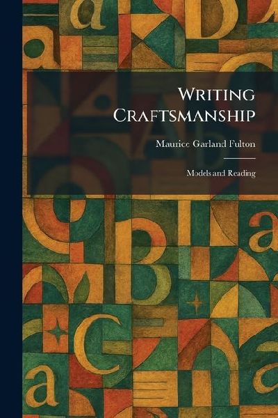 Writing Craftsmanship: Models and Reading