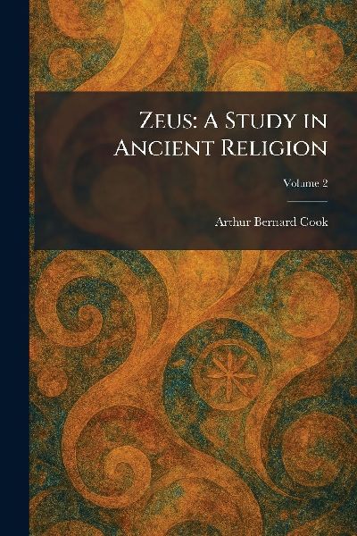 Zeus: A Study in Ancient Religion
