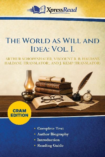 The World as Will and Idea: Vol. I. (Cram Edition)