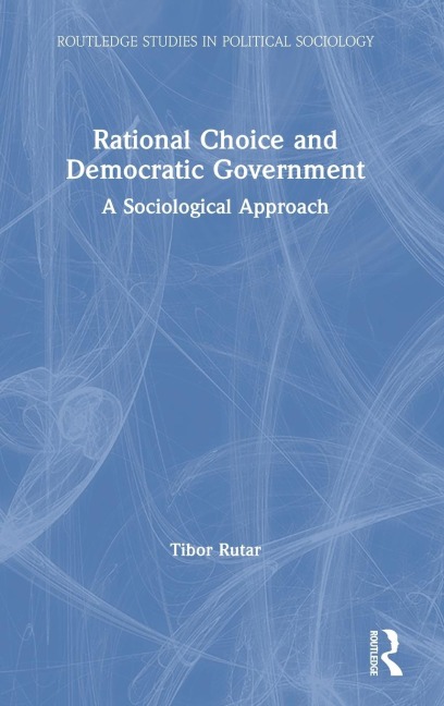 Rational Choice and Democratic Government: A Sociological Approach