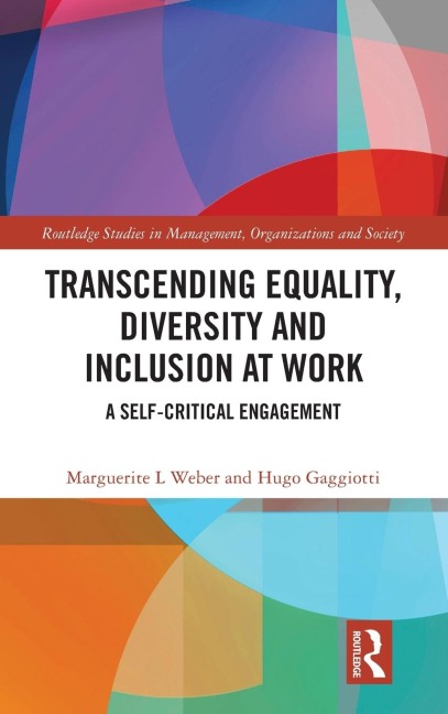 Transcending Equality, Diversity and Inclusion at Work: A Self-Critical Engagement