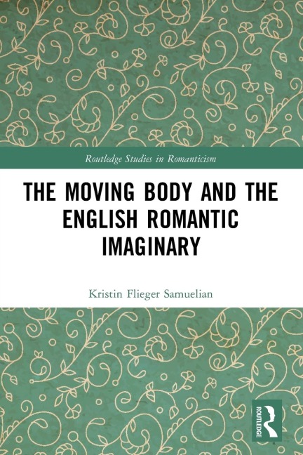 The Moving Body and the English Romantic Imaginary