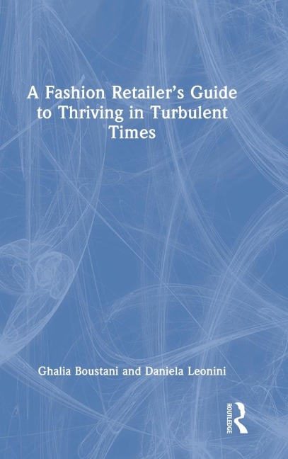 A Fashion Retailers Guide to Thriving in Turbulent Times