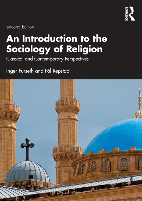 An Introduction to the Sociology of Religion: Classical and Contemporary Perspectives