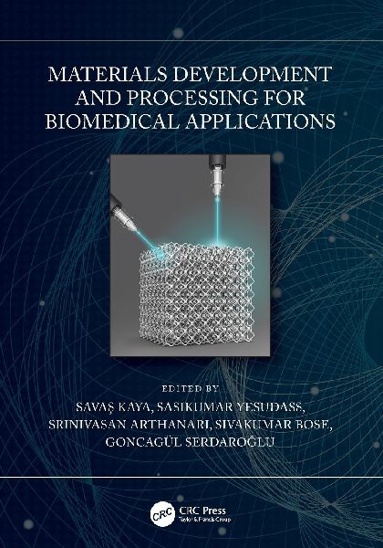 Materials Development and Processing for Biomedical Applications