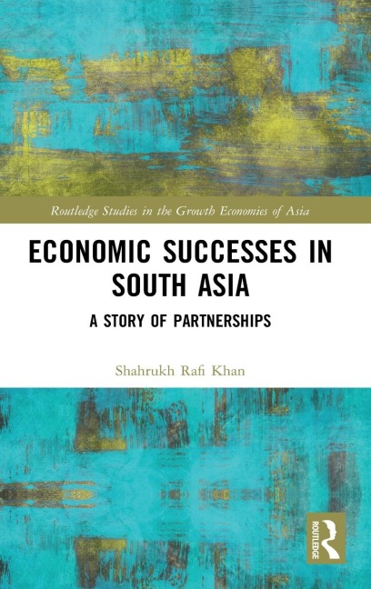 Economic Successes in South Asia: A Story of Partnerships