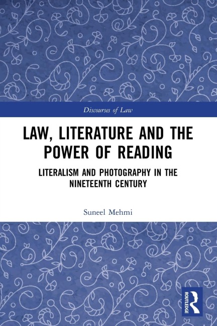 Law, Literature and the Power of Reading: Literalism and Photography in the Nineteenth Century