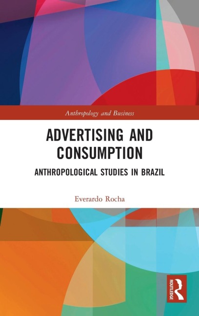 Advertising and Consumption: Anthropological Studies in Brazil