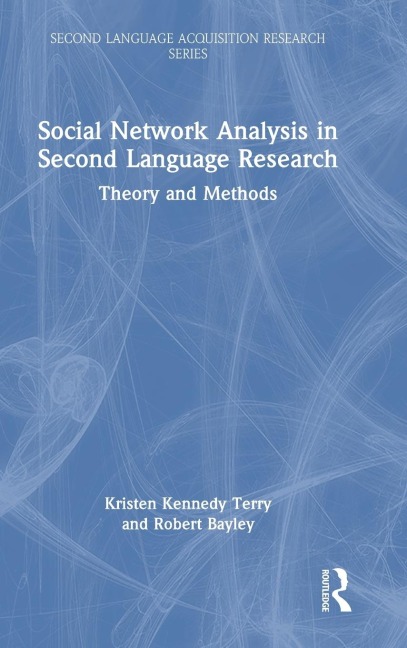Social Network Analysis in Second Language Research: Theory and Methods