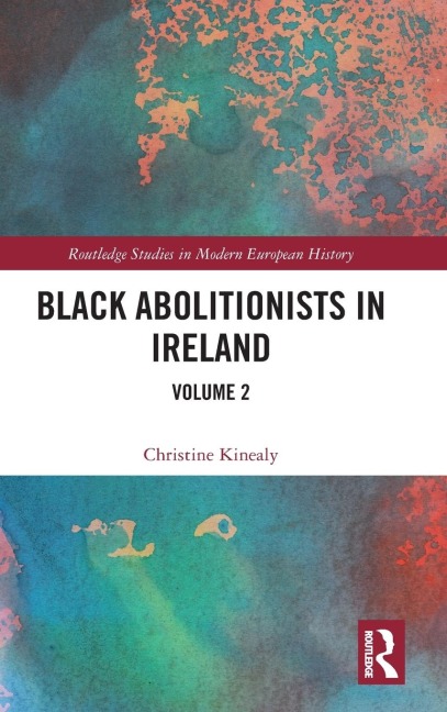 Black Abolitionists in Ireland: Volume 2