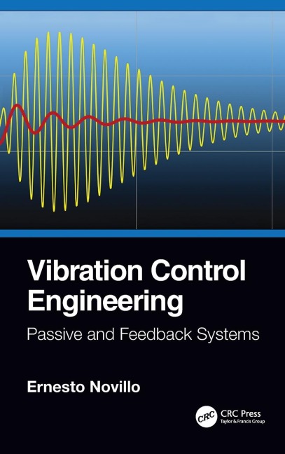 Vibration Control Engineering: Passive and Feedback Systems