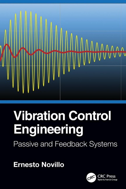 Vibration Control Engineering: Passive and Feedback Systems