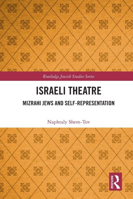 Israeli Theatre: Mizrahi Jews and Self-Representation