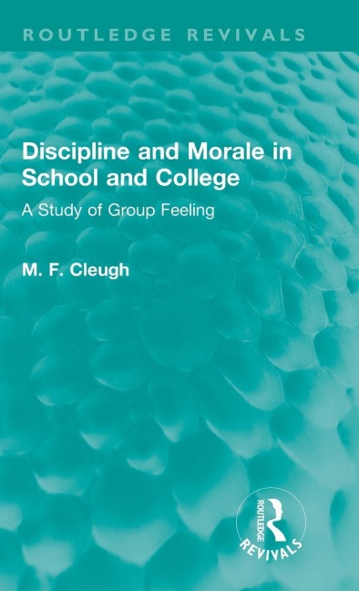 Discipline and Morale in School and College: A Study of Group Feeling