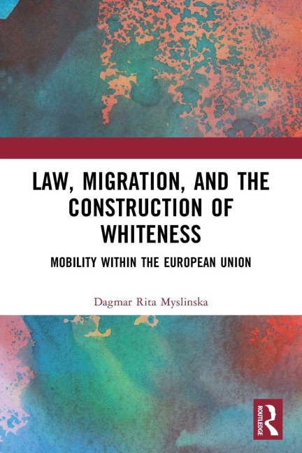 Law, Migration, and the Construction of Whiteness: Mobility Within the European Union