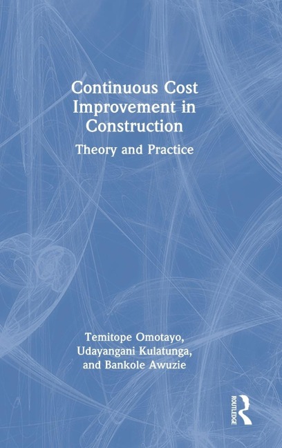 Continuous Cost Improvement in Construction: Theory and Practice