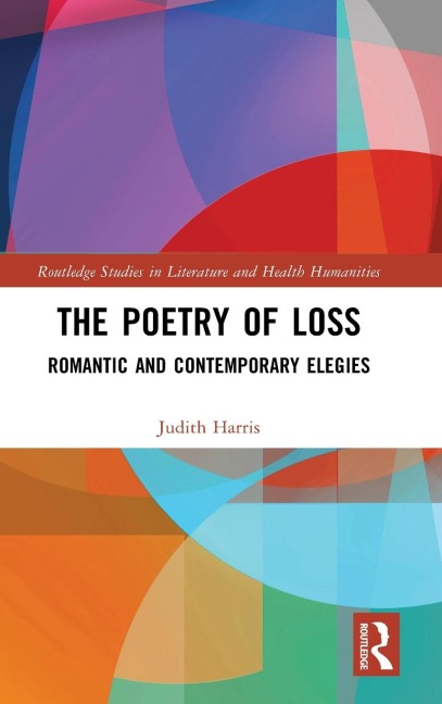 The Poetry of Loss: Romantic and Contemporary Elegies