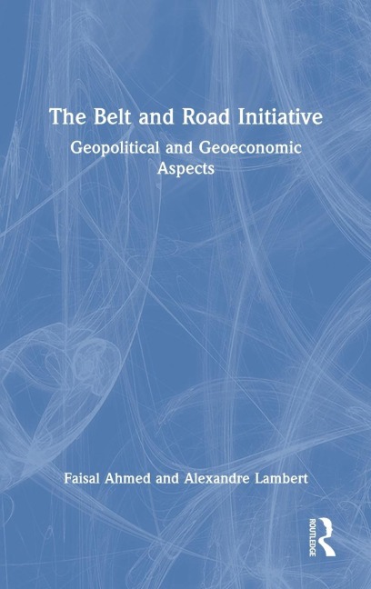 The Belt and Road Initiative: Geopolitical and Geoeconomic Aspects