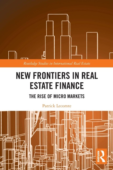 New Frontiers in Real Estate Finance: The Rise of Micro Markets