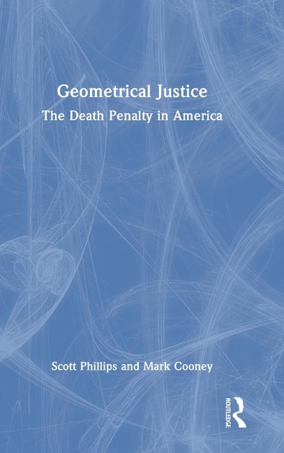 Geometrical Justice: The Death Penalty in America