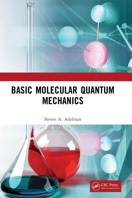 Basic Molecular Quantum Mechanics