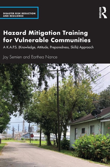 Hazard Mitigation Training for Vulnerable Communities: A K.A.P.S. (Knowledge, Attitude, Preparedness, Skills) Approach