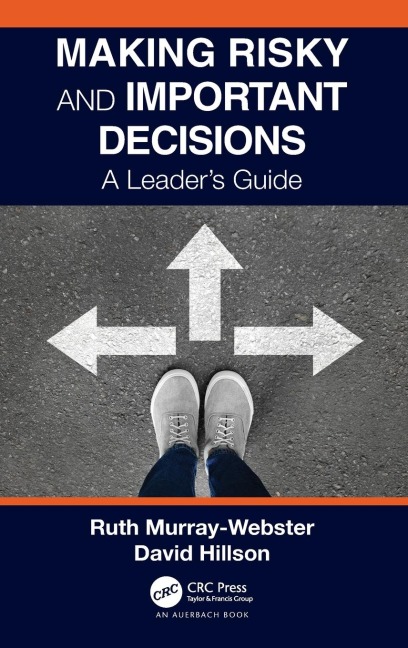 Making Risky and Important Decisions: A Leader's Guide