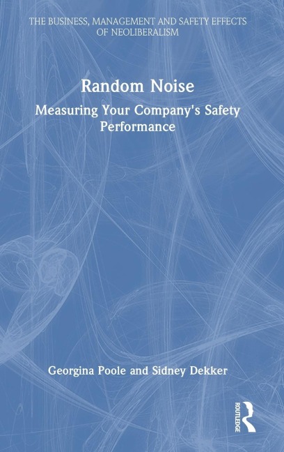 Random Noise: Measuring Your Companys Safety Performance