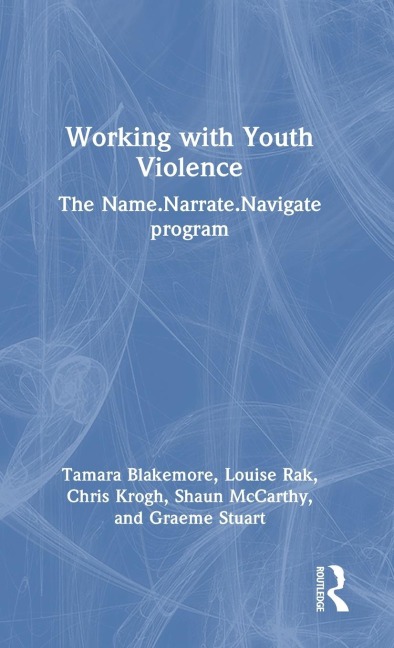 Working with Youth Violence: The Name. Narrate. Navigate program