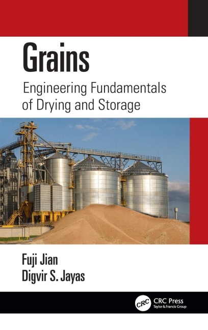 Grains: Engineering Fundamentals of Drying and Storage