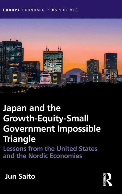 Japan and the Growth-Equity-Small Government Impossible Triangle: Lessons from the United States and the Nordic Economies