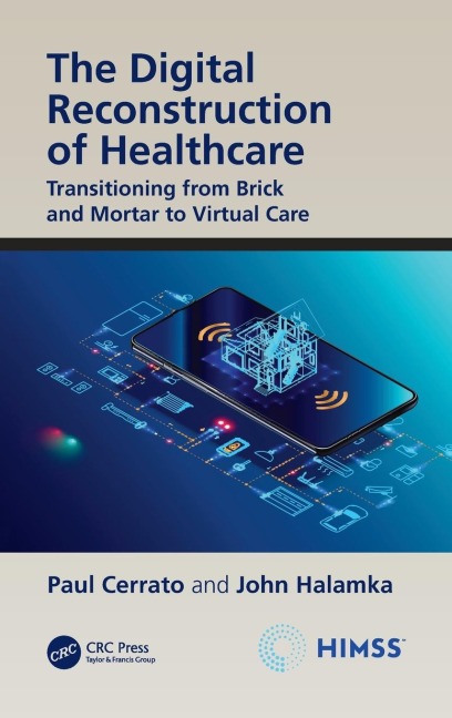 The Digital Reconstruction of Healthcare: Transitioning from Brick and Mortar to Virtual Care