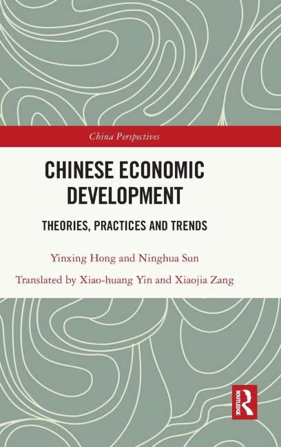 Chinese Economic Development: Theories, Practices and Trends