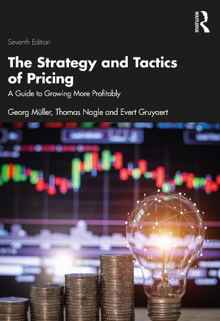The Strategy and Tactics of Pricing: A Guide to Growing More Profitably