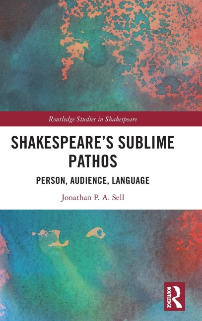 Shakespeare's Sublime Pathos: Person, Audience, Language