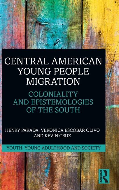 Central American Young People Migration: Coloniality and Epistemologies of the South