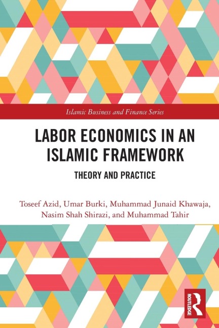Labor Economics in an Islamic Framework: Theory and Practice