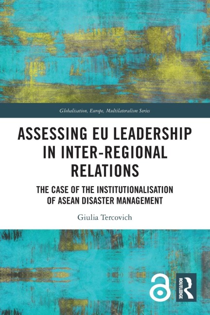 Assessing EU Leadership in Inter-regional Relations: The Case of the Institutionalisation of ASEAN Disaster Management