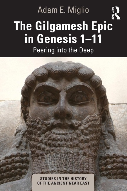 The Gilgamesh Epic in Genesis 1-11: Peering into the Deep