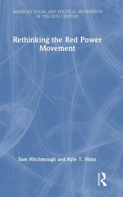 Rethinking the Red Power Movement