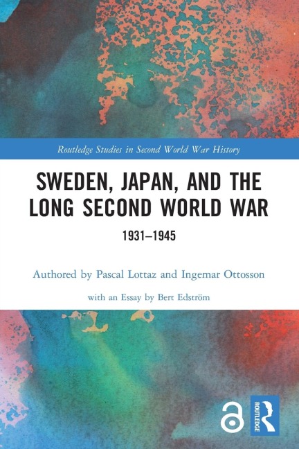 Sweden, Japan, and the Long Second World War: 1931-1945