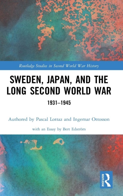 Sweden, Japan, and the Long Second World War: 1931-1945